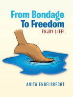 From Bondage to Freedom: Enjoy Life!