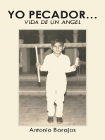 Yo Pecador...: Vida De Un Angel