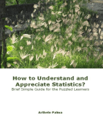 How to Understand and Appreciate Statistics? Brief Simple Guide for the Puzzled Learners