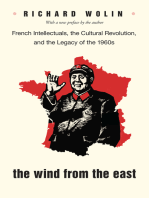 The Wind From the East: French Intellectuals, the Cultural Revolution, and the Legacy of the 1960s - Second Edition