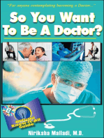 So You Want to Be a Doctor: Official Know-it All Guide