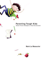 Parenting Tough Kids: Simple Proven Strategies to Help Kids Succeed