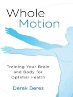 Whole Motion: Training Your Brain and Body for Optimal Health