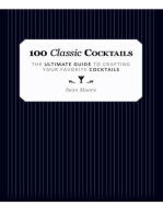 100 Classic Cocktails: The Ultimate Guide to Crafting Your Favorite Cocktails