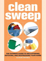 Clean Sweep: The Ultimate Guide to Decluttering, Detoxing, and Destressing Your Home