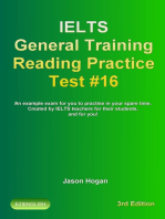 IELTS General Training Reading Practice Test #16. An Example Exam for You to Practise in Your Spare Time. Created by IELTS Teachers for their students, and for you!