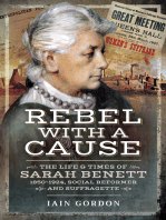 Rebel With a Cause: The Life and Times of Sarah Benett, 1850–1924, Social Reformer and Suffragette