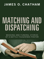 Matching and Dispatching: Wedding and Funeral Stories of a Battle-Toughened Pastor