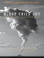 Blood Cries Out: Pentecostals, Ecology, and the Groans of Creation