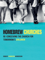 Homebrew Churches: Re-conceiving the Church for Tomorrow’s Children