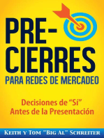 Pre-Cierres para Redes de Mercadeo: Decisiones de “Sí” Antes de la Presentación