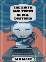 The Birth and Times of Mr. Dystopia: The Chronicles of Monkeytown, #1