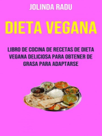 Dieta Vegana: Libro De Cocina De Recetas De Dieta Vegana Deliciosa Para Obtener De Grasa Para Adaptarse