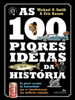 As 100 piores ideias da História: As piores sacadas da humanidade que se transformaram nas melhores roubadas