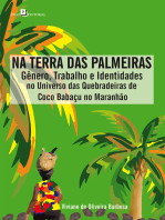 Na Terra das Palmeiras: Gênero, Trabalho e Identidades no Universo das Quebradeiras de Coco Babaçu no Maranhão