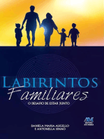 Labirintos familiares: O desafio de estar junto