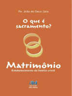 O que é sacramento? - Matrimônio: Estabelecimento da família cristã