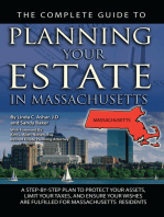 The Complete Guide to Planning Your Estate In Massachusetts A Step-By-Step Plan to Protect Your Assets, Limit Your Taxes, and Ensure Your Wishes Are Fulfilled for Massachusetts Residents