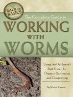 The Complete Guide to Working with Worms Using the Gardener's Best Friend for Organic Gardening and Composting Revised 2nd Edition