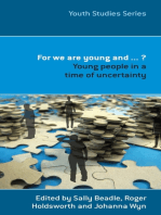 For We Are Young And . . . ?: Young People in a Time of Scrutiny