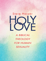 Holy Love: A Biblical Theology for Human Sexuality