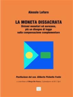 La moneta dissacrata: Sistemi monetari ed eurozona, più un disegno di legge sulla compensazione complementare