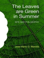 The Leaves are Green in Summer: Bite Size Philosophy