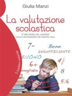 La valutazione scolastica: l'influenza del giudizio sulla motivazione sdei nostri figli