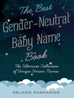 The Best Gender-Neutral Baby Name Book: The Ultimate Collection of Unique Unisex Names