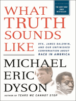 What Truth Sounds Like: Robert F. Kennedy, James Baldwin, and Our Unfinished Conversation About Race in America