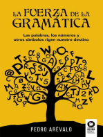 La fuerza de la gramática: Las palabras, los números y otros símbolos rigen nuestro destino