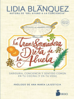 La transformadora dieta de la abuela: Sabiduría, conciencia y sentido común en tu cocina (y en tu vida)