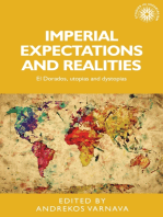 Imperial expectations and realities: El Dorados, utopias and dystopias