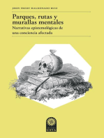 Parques, rutas y murallas mentales: Narrativas epistemológicas de una conciencia afectada