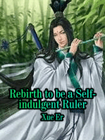 Reborn to be a Self-indulgent Ruler: Volume 2