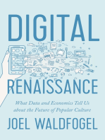 Digital Renaissance: What Data and Economics Tell Us about the Future of Popular Culture