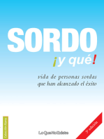 Sordo ¡y qué!: Vida de personas sordas que han alcanzado el éxito