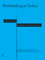 Worldmaking as Techné: Participatory Art, Music, and Architecture