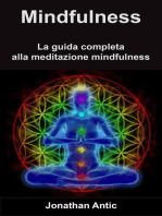 Mindfulness: La guida completa alla meditazione mindfulness