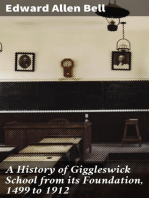 A History of Giggleswick School from its Foundation, 1499 to 1912