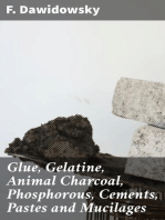 Glue, Gelatine, Animal Charcoal, Phosphorous, Cements, Pastes and Mucilages