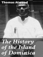 The History of the Island of Dominica: Containing a Description of Its Situation, Extent, Climate, Mountains, Rivers, Natural Productions, &c. &c