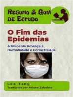 Resumo & Guia De Estudo - O Fim Das Epidemias: A Iminente Ameaça À Humanidade E Como Pará-La