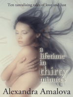 A Lifetime in Thirty Minutes: Ten Tantalising Tales of Love and Lust