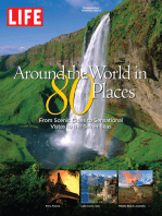 LIFE Around the World in 80 Places: From Scenic Cities to Sensational Vistas to the Seven Seas