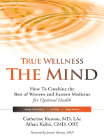 True Wellness for Your Mind: How to Combine the Best of Western and Eastern Medicine for Optimal Health For Sleep Disorders, Anxiety, Depression