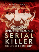 London Underground Serial Killer: The Life of Kieran Kelly