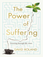 The Power Of Suffering: Growing through life crises