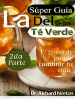 La súper guía del té verde: El té verde puede cambiar tu vida 2da parte: El té verde puede cambiar tu vida, #2