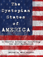 The Dystopian States of AMERICA: A Charity Anthology Benefiting the ACLU Foundation